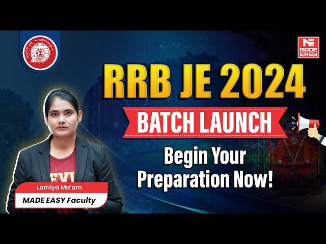 RRB JE 2024 Batch Launch | Preparation Guide | Start Your Preparation Now! | MADE EASY