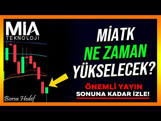 MİATK NE ZAMAN YÜKSELECEK? - Miatk Hisse Analiz - Yorum - Alınır mı - Mia Teknoloji - Geleceği