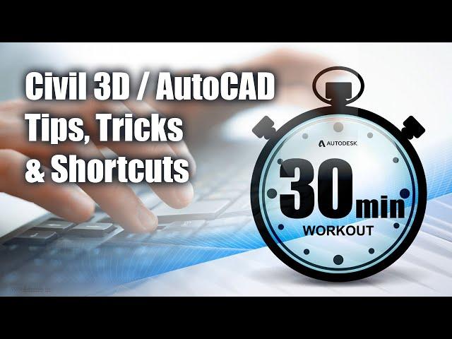 30+ Civil 3D / AutoCAD Tips & Tricks in 30 Minutes!