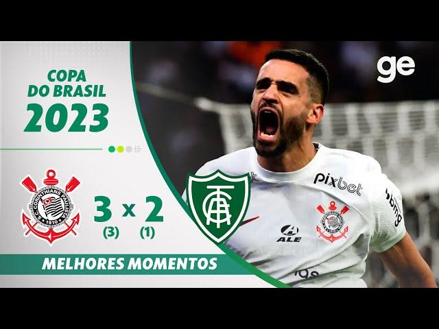 CORINTHIANS 3 (3) X (1) 2 AMÉRICA-MG | MELHORES MOMENTOS | COPA DO BRASIL 2023 | ge.globo