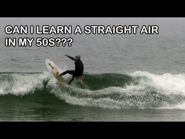 September 29, 2024   - I WANNA LEARN A STRAIGHT AIR surfing IN MY 50S! Can you help me??