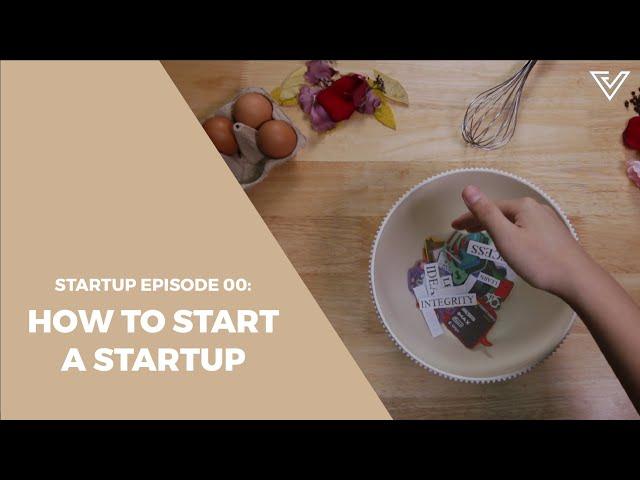 Startup Episode 00: How To Start A Startup