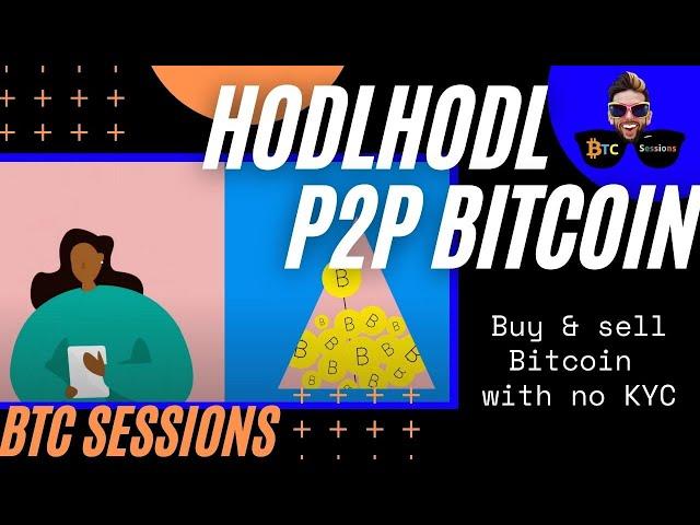 HodlHodl - Buy and Sell Bitcoin NO KYC