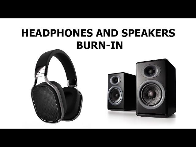 Professional Speakers and Headphones Burn In and Break in Track