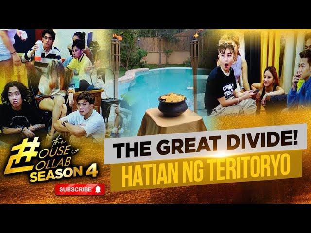 THE HOUSE OF COLLAB: THE GREAT DIVIDE, HATIAN NG TERITORYO