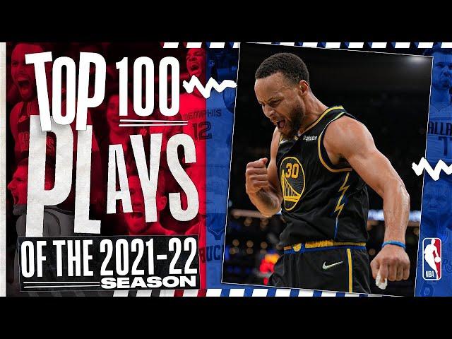 The TOP 100 PLAYS of the 2021-22 NBA Season 