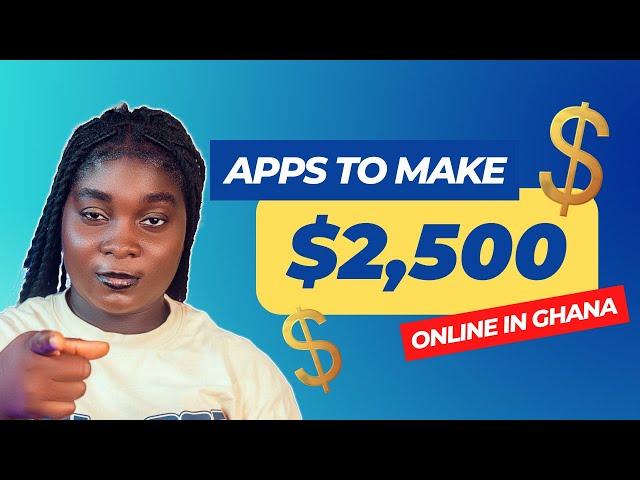 7 Apps to make money online in Ghana