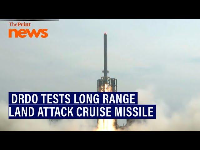 DRDO conducts maiden test flight of Long Range Land Attack Cruise Missile