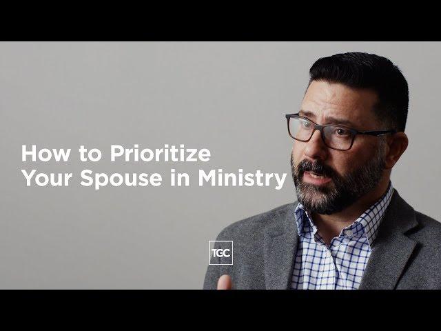 How to Prioritize Your Spouse in Ministry