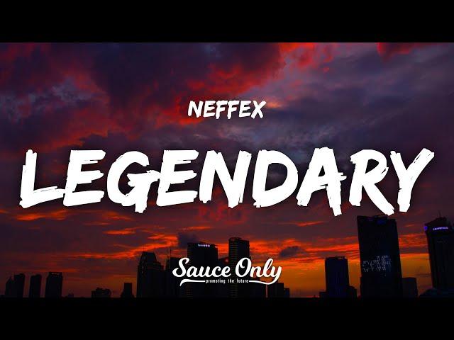 NEFFEX - Legendary (Lyrics)