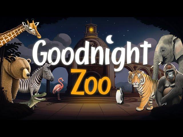 Goodnight Zoo: Soothing Bedtime Story for Toddlers & Babies about Animals  