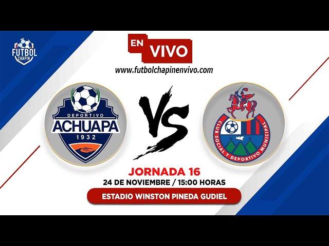  Achuapa vs Municipal EN VIVO ONLINE | Jornada 16 Apertura 2024