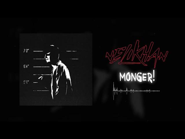 Velikhan - Monger [Official Audio]