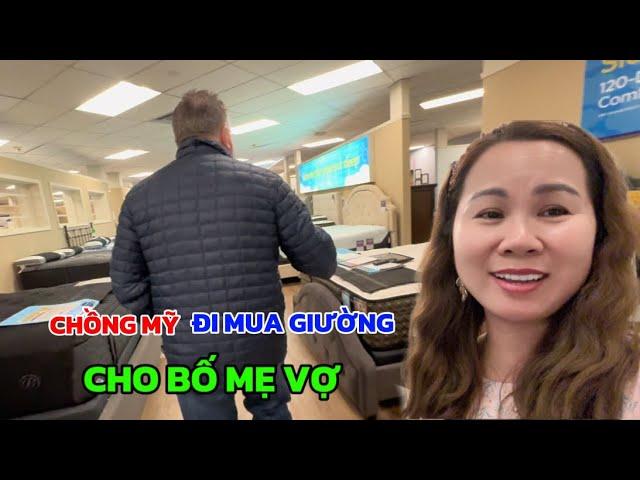 Chồng Mỹ Đi MUA GIƯỜNG CHO BỐ MẸ VỢ, Xí Muội Sẽ Giận Khi Mẹ Tự Ý Đổi Size Giường I Đến Mỹ Cùng Mai