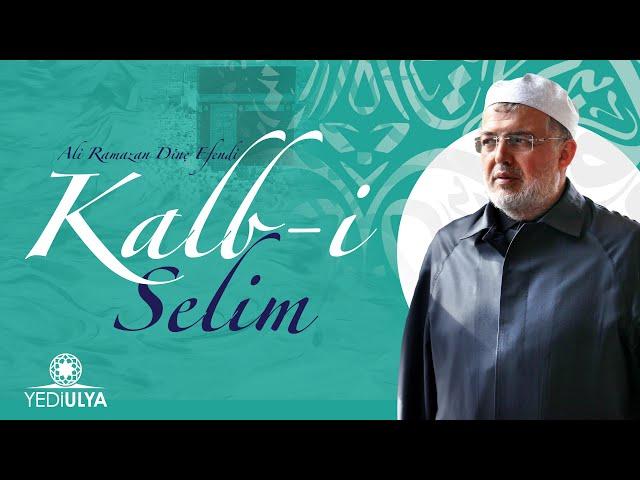 Ali Ramazan Dinç Efendi / Kalb-i Selim Sohbetleri (20.06.2024)