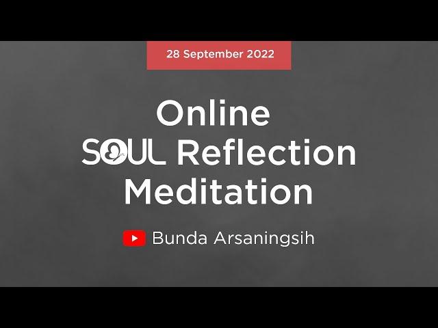 OSR -Keyakinan Kepada Tuhan (Tayang Ulang) - Meditasi SOUL Reflection Online