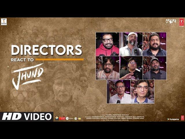 Directors' React To Jhund | Amitabh Bachchan | Nagraj Popatrao Manjule | Ajay-Atul | Bhushan K