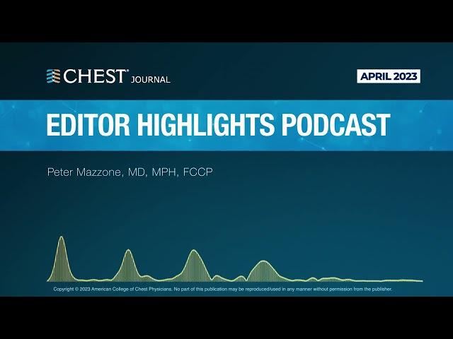 April 2023 CHEST Journal Editor Highlights