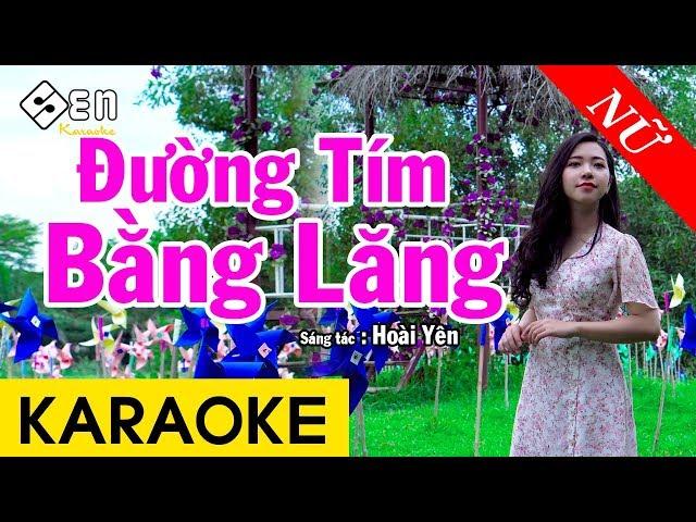 Karaoke Đường Tím Bằng Lăng Tone Nữ Nhạc Sống - Beat Chuẩn