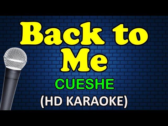 BACK TO ME - Cueshe (HD Karaoke)