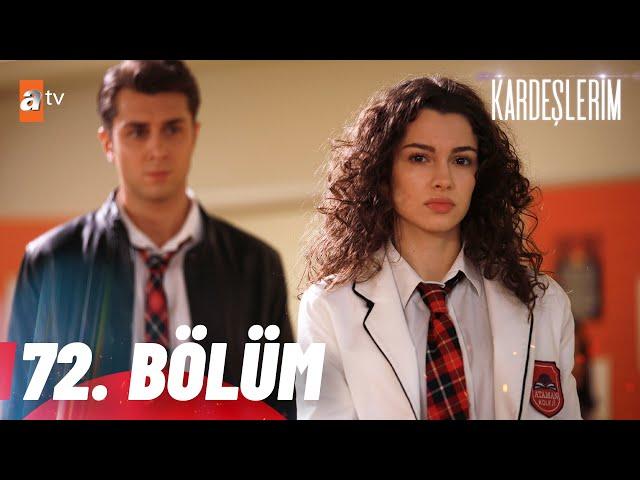 Kardeşlerim 72 . Bölüm @atvturkiye