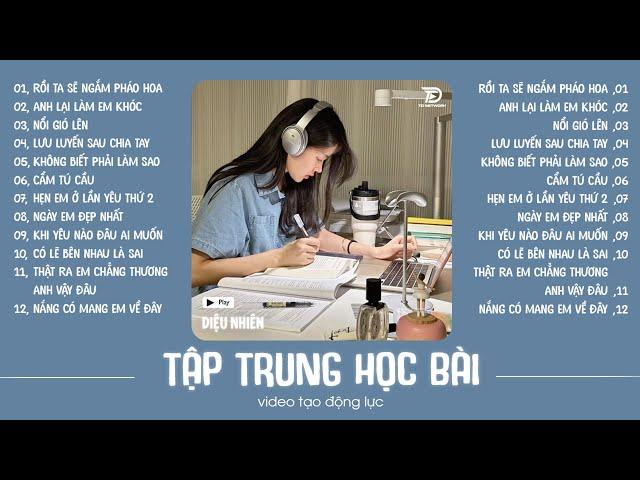 List nhạc dành cho người chăm chỉ hehe !! Playlist Nhạc Speed Up Chill Triệu View | Diệu Nhiên