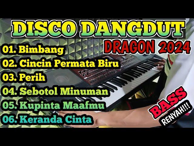 DISCO DANGDUT DRAGON 2024 - BASS RENNYYAAHHH!!!