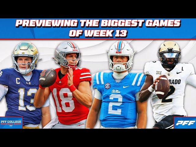 Previewing & Predicting the Biggest Week 13 Games in College Football | PFF College Football Show