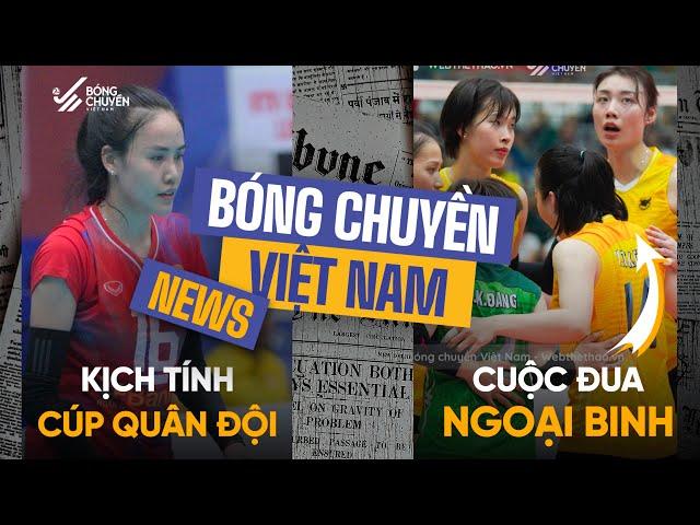 TIN BÓNG CHUYỀN | NGÀY 14/7 | Kịch tính Cúp Quân Đội