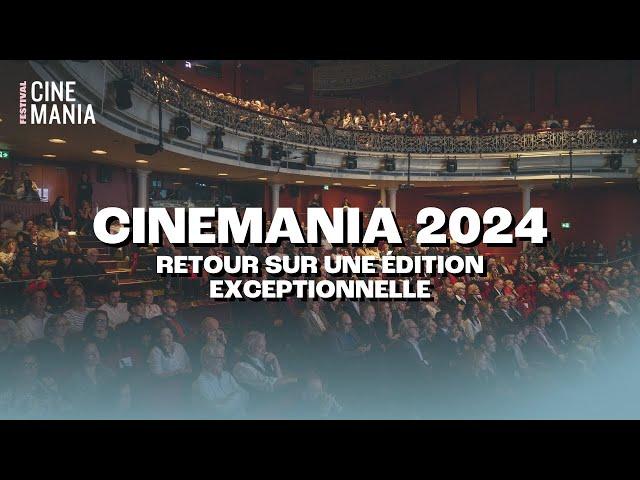 CINEMANIA 2024 : une 30e édition exceptionnelle !