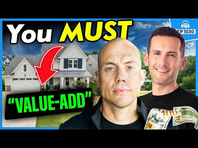 How to Do “Value-Add” Real Estate Investing in 2024 (The Right Way)