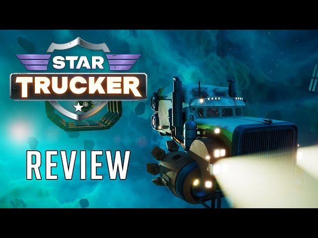 Star Trucker - Maximum Review - Minimum Spoilers