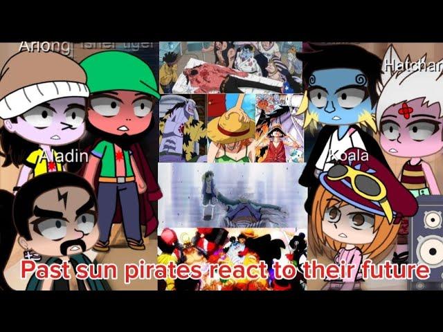 Past Sun pirates react to their future •One Piece• ||GACHA CLUB REACTION||