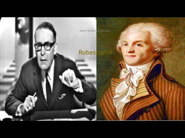 Henri Guillemin - Maximilien de Robespierre (Intégral)