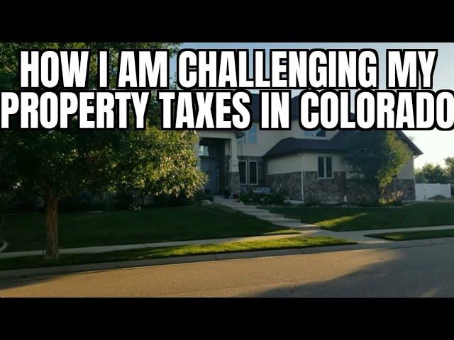 How to Protest or Appeal Property Tax Increases in Colorado