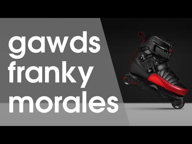 FIRST IMPRESSIONS OF THE  GAWDS FRANKY MORALES PRO SKATE