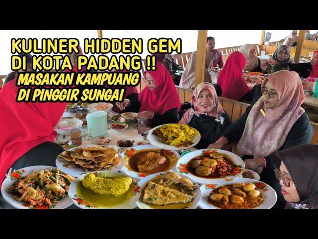 ASLI LAMAK BANA!! MASAKAN KAMPUANG LEZAT DI PINGGIR SUNGAI KOTA PADANG