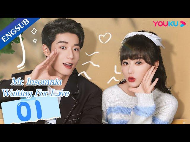 [Mr. Insomnia Waiting for Love] EP01 | Sleepless CEO Finds Cure in a Girl|Kong Xueer/Wu Yuheng|YOUKU