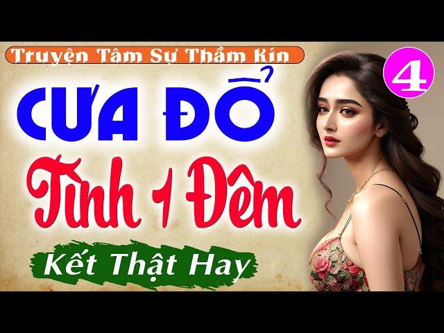 [Tập 4 Kết] Cửa Đổ Tình Một Đêm - Tiểu thuyết thầm kín đêm khuya 2024 #mcthuymai