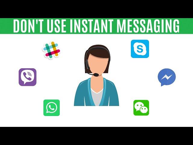 Don't Use Instant Messaging | Instant Messaging Keeps You Stuck