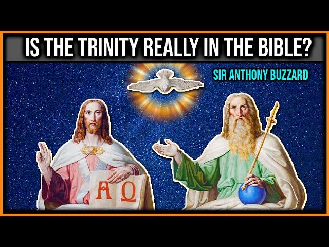 Does The Bible Teach The Trinity? Sir Anthony Buzzard