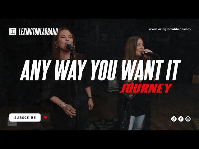 Any Way You Want It (Journey) | Lexington Lab Band