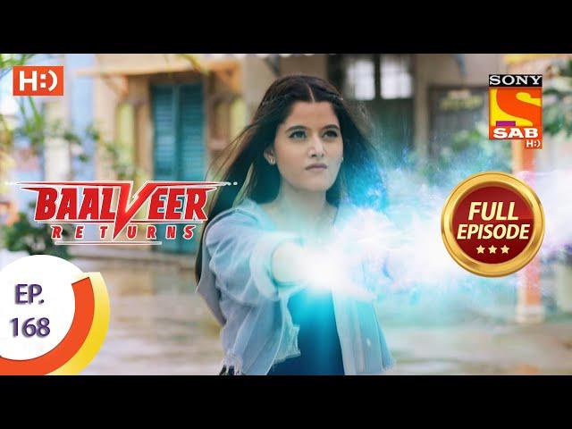 Baalveer Returns - Ep 168 - Full Episode - 13th August 2020