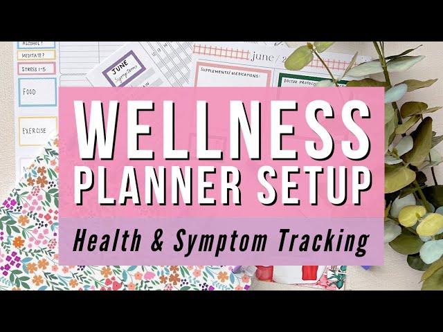 Setting Up a New Wellness Planner! Happy Planner Teacher Layout 2023- Symptom Tracking, Mood, Health