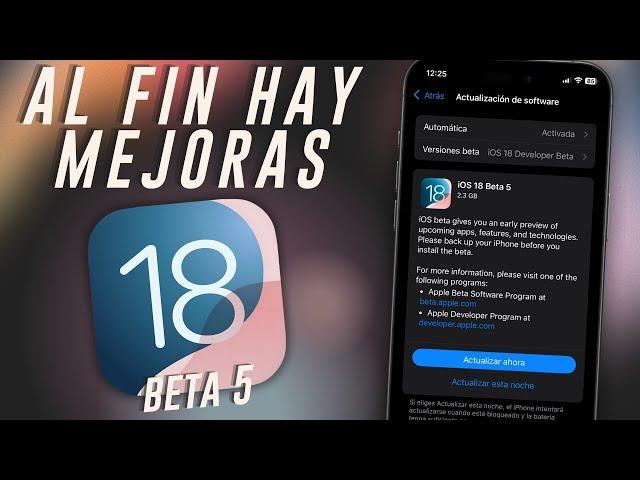 iOS 18 beta 5 - Al fin hay Mejoras Importantes