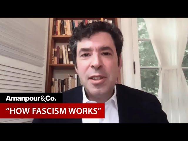 How Fascism Works: A Warning for the U.S. | Amanpour and Company