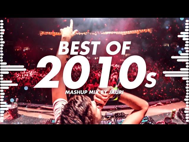 BEST OF 2010s   YEAR MIX by JAURI