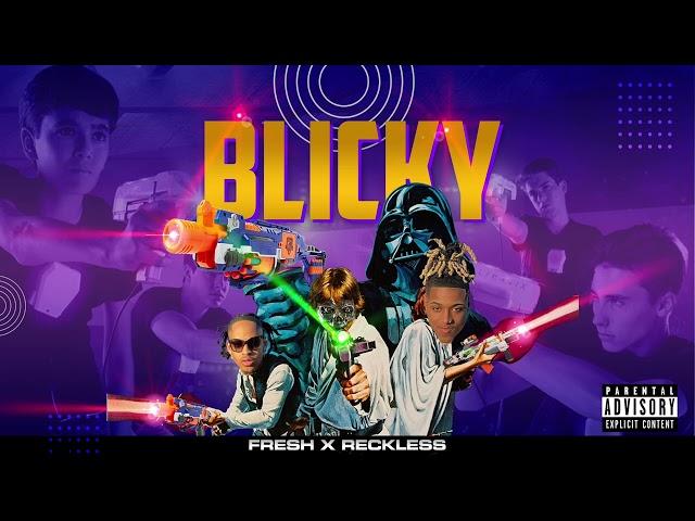 Fresh X Reckless - Blicky (Official Audio)