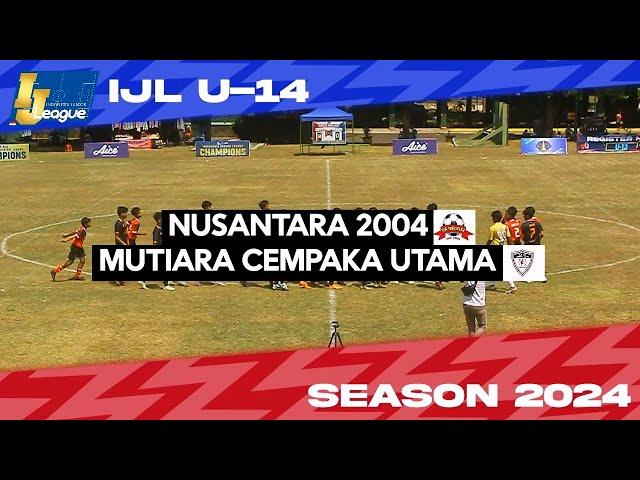 Nusantara 2004 vs Mutiara Cempaka Utama [Indonesia Junior League 2024-2025] [U-14] 7-9-2024