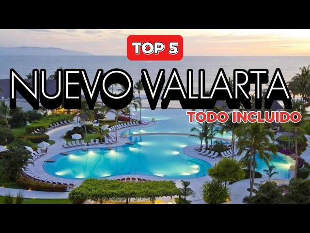  Los 5 MEJORES HOTELES en NUEVO VALLARTA Todo Incluido ️ ¡Vacaciones de Ensueño!